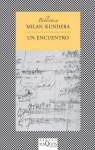 Un Encuentro - Milan Kundera