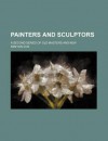 Painters and Sculptors; A Second Series of Old Masters and New - Kenyon Cox