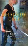 Shadow City - Diana Pharaoh Francis