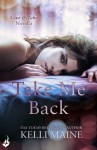 Take Me Back: A Give & Take Novella - Kelli Maine