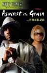 Against the Grain - Freeze