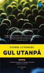 Gul Utanpå - Patrik Lundberg