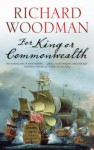 For King or Commonwealth - Richard Woodman