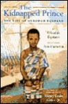 The Kidnapped Prince: The Life of Olaudah Equiano - Olaudah Equiano, Ann Cameron