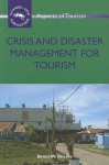 Crisis and Disaster Management for Tourism - Brent W. Ritchie