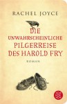 Die unwahrscheinliche Pilgerreise des Harold Fry: Roman (Fischer TaschenBibliothek) - Rachel Joyce, Maria Andreas-Hoole