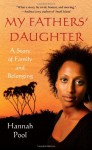 My Fathers' Daughter: A Story of Family and Belonging - Hannah Pool