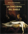 La Concubina del Diablo (Spanish Edition) - Ángeles Goyanes