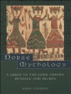 Norse Mythology: A Guide to Gods, Heroes, Rituals, and Beliefs - John Lindow