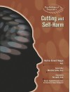 Cutting and Self-Harm - Heather Barnett Veague, Pat Levitt