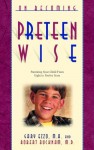 On Becoming Preteen Wise: Parenting Your Child from 8-12 Years (On Becoming...) - Gary Ezzo, Robert Bucknam