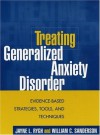 Treating Generalized Anxiety Disorder: Evidence-Based Strategies, Tools, and Techniques - Jayne L. Rygh, William C. Sanderson