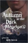 Autumn in the Dark Meadows (The Autumn Series, #2) - Kirby Howell