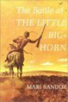 The Battle of Little Big Horn - Mari Sandoz