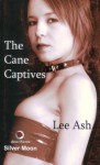 The Cane Captives - Lee Ash