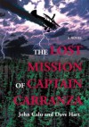 THE LOST MISSION OF CAPTAIN CARRANZA: A Novel - Dave Hart