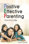 Positive Effective Parenting - Carol Lynne