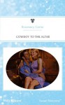 Mills & Boon : Cowboy To The Altar - Rosemary Carter