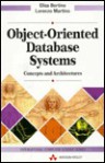 Object-Oriented Database Systems: Concepts and Architectures - Elisa Bertino, Lorenzo Martino