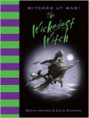 Witches at War!: The Wickedest Witch - Martin Howard, Colin Stimpson