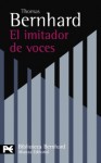 El imitador de voces - Thomas Bernhard, Miguel Sáenz