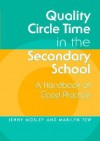 Quality Circle Time in the Secondary School - Jenny Mosley, Marilyn Tew