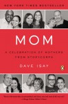 Mom: A Celebration of Mothers from StoryCorps - Dave Isay