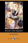 Brandon of the Engineers (Dodo Press) - Harold Bindloss