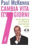 Cambia vita in sette giorni - Paul McKenna