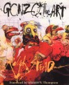 Gonzo: The Art - Ralph Steadman, Hunter S. Thompson