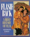 Flashback: A Brief History of Film - Louis Giannetti, Scott Eyman