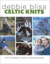 Celtic Knits: Over 25 Designs for Babies, Children and Adults - Debbie Bliss