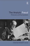 Analytic Freud: Philosophy and Psychoanalysis - Michael P. Levine