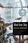 Mind Over Ship - David Marusek