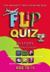 History Age 10 11: Flip Quiz: Questions & Answers (Flip Quiz Series) - Miles Kelly Publishing