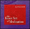 The Inner Art of Meditation - Jack Kornfield