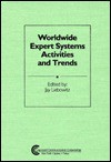 Worldwide Expert Systems Activities and Trends - Jay Liebowitz