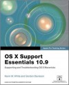 Apple Pro Training Series: OS X Support Essentials 10.9: Supporting and Troubleshooting OS X Mavericks - Kevin M White, Gordon Davisson