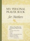 My Personal Prayer Book for Mothers - Honor Books