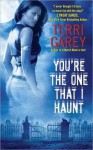 You're the One that I Haunt - Terri Garey