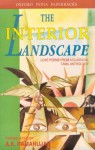 The Interior Landscape: Love Poems from a Classical Tamil Anthology - A.K. Ramanujan