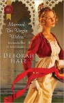 Married: The Virgin Widow (Harlequin Historical) - Deborah Hale