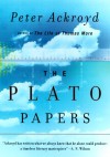 The Plato Papers: A Prophecy - Peter Ackroyd