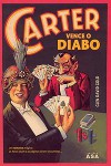 Carter Vence o Diabo (Capa Mole) - Glen David Gold, Isabel Alves