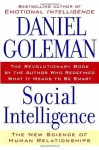 Social Intelligence: The New Science of Human Relationships - Daniel Goleman