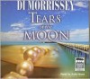 Tears of the Moon - Di Morrissey