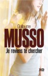 Je reviens te chercher - Guillaume Musso