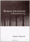 Russian Identities: A Historical Survey - Nicholas V. Riasanovsky