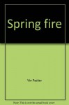 Spring fire - Vin Packer, Marijane Meaker