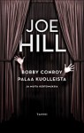 Bobby Conroy palaa kuolleista ja muita kertomuksia - Joe Hill, Christopher Golden, Kari Salminen